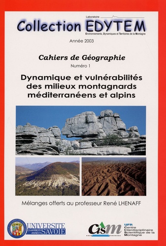 Jean-Jacques Delannoy et Bertrand Lemartinel - Dynamique et vulnérabilités des milieux montagnards méditerranéens et alpins.