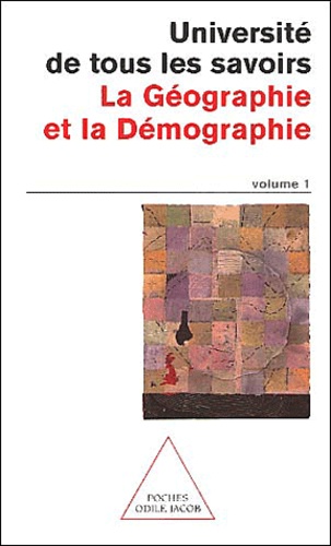 Universite De Tous Les Savoirs. Tome 1, La Geographie Et La Demographie