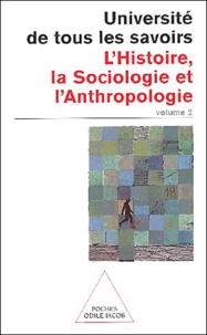  Université de Tous les Savoirs - Universite De Tous Les Savoirs. Tome 2, L'Histoire, La Sociologie Et L'Anthropologie.