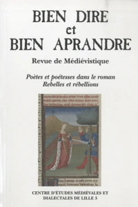 Poètes et poétesses dans le roman médiéval ; Rebelles et rébellions dans la littérature médiévale
