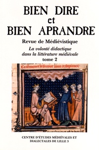  Auteurs divers - Bien Dire et Bien Aprandre N° 30, 4e trimestre 2014 : La volonté didactique dans la littérature médiévale - Tome 2.
