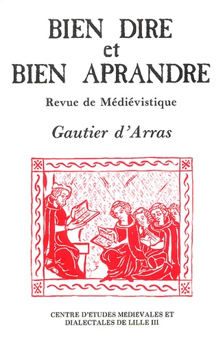 Jean Flori - Bien Dire et Bien Aprandre N° 8 : Gautier d'Arras.