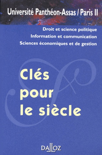  Université Panthéon-Assas - Cles Pour Le Siecle. Droit Et Science Politique, Information Et Communication, Sciences Economiques Et De Gestion, Edition 2000.