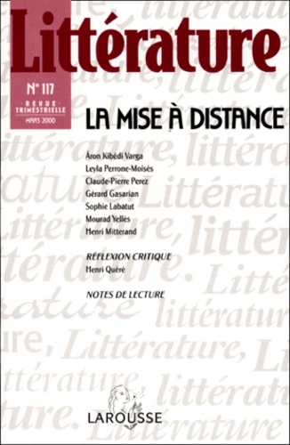 Université Paris VIII et  Collectif - Littérature n° 117 mars 2000 : La mise à distance.