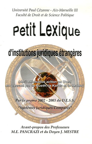  Université Paul Cézanne - Petit lexique d'institutions juridiques étrangères - (De l'Affirmative action au Trust en passant par le Gueth, la Kafala et le Maher).