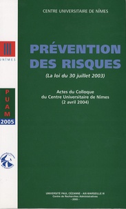  Université Paul Cézanne - Prévention des risques (La loi du 30 juillet 2003) - Actes du colloque du Centre universitaire de Nîmes ( 2 avril 2004).