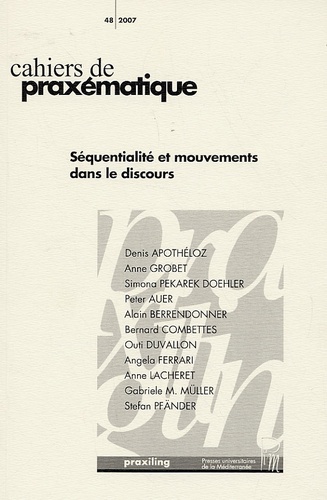 Denis Apothéloz et Anne Grobet - Cahiers de praxématique N° 48/2007 : Séquentialité et mouvements dans le discours.