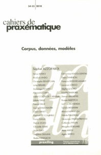 Sophie Azzopardi - Cahiers de praxématique N° 54-55/2010 : Corpus, données, modèles.