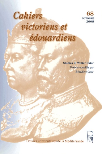 Bénédicte Coste - Cahiers victoriens et édouardiens N° 68, Octobre 2008 : Studies in Walter Pater.