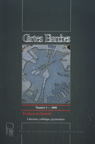 Marie Blaise - Cartes Blanches N° 3/2008 : Ecritures de lhistoire.
