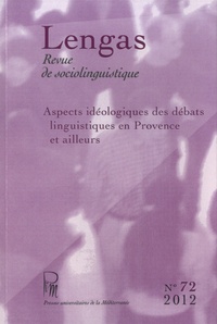  Pulm - Lengas N° 72/2012 : Aspects idéologiques des débats linguistiques en Provence et ailleurs.