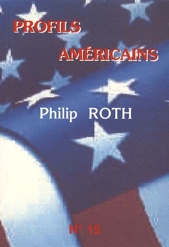 Profils américains N° 15 Philip Roth