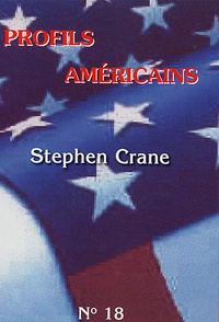 Yves Carlet - Profils américains N° 18, 2005 : Stephen Crane.