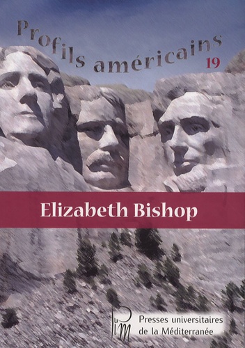 Profils américains N° 19/2006 Elizabeth Bishop