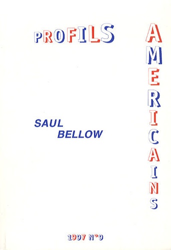 Claude Lévy - Profils américains N° 9 : Saul Bellow.
