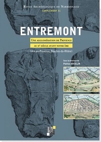 Patrice Arcelin - Revue archéologique de Narbonnaise Supplément 51 : Entremont - Une agglomération de Provence au IIe siècle avant notre ère (Aix-en-Provence, Bouches-du-Rhône).