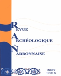 Pierre Garmy et Albane Burens Carozza - Revue archéologique de Narbonnaise Tome 42, 2009 : Installations hydrauliques et gestion de l'eau : nouvelles données en Narbonnaise.