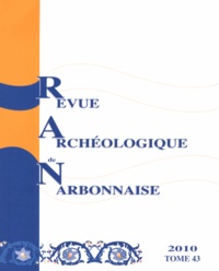 Pierre Garmy - Revue archéologique de Narbonnaise Tome 43, 2010 : Epigraphie : VIe colloque sur les Inscriptions latines de Narbonnaise.