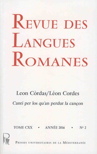 Marie-Jeanne Verny - Revue des langues romanes Tome 120 N° 2/2016 : Leon Cordas/Léon Cordes - Canti per los qu'an perdut la cançon.