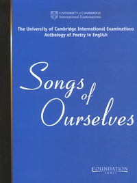  University of Cambridge - Songs of Ourselves - The University of Cambridge International Examinations Anthology of Poetry in English.