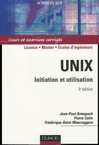 Pierre Colin et Jean-Paul Armspach - Unix - Initiation et utilisation.