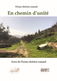  Unixtus - En chemin d'unité - Actes du forum chrétien romand.
