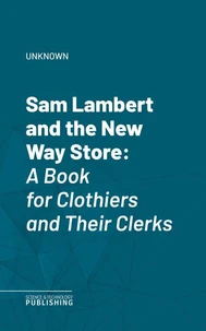 Sam Lambert and the New Way Store