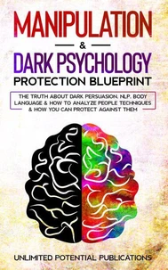 Manipulation &amp; Dark Psychology Protection Blueprint: