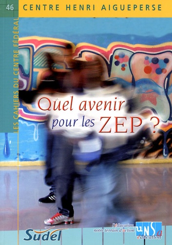  UNSA Education - Quel avenir pour les ZEP ?.