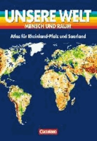 Unsere Welt. Atlas für Rheinland/Pfalz und das Saarland.