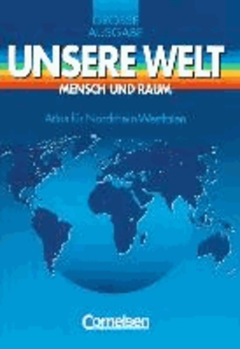 Unsere Welt. Atlas für Nordrhein-Westfalen. Große Ausgabe.