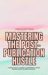 Mastering  the Post-Publication Hustle