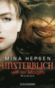 Unsterblich wie der Morgen