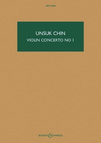 Unsuk Chin - Hawkes Pocket Scores HPS 1440 : Violin Concerto No 1 - HPS 1440. violin and orchestra. Partition d'étude..