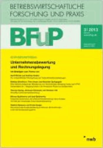 Unternehmensbewertung und Rechnungslegung - BFuP 3/2013.