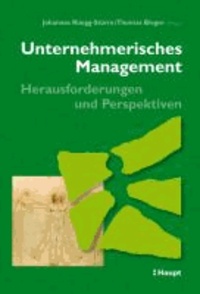 Unternehmerisches Management - Herausforderungen und Perspektiven - Festschrift für Prof. Peter Gomez.