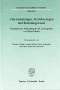 Unternehmungen, Versicherungen und Rechnungswesen - Festschrift zur Vollendung des 65. Lebensjahres von Dieter Rückle.