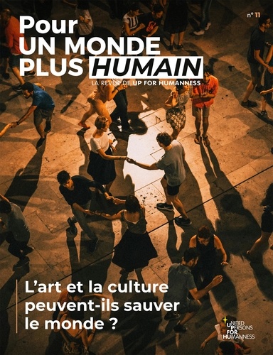 Pour un monde plus humain #11 - L'art et la culture peuvent-ils sauver le monde ?