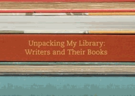 Upacking My Library - Writers and Their Books.