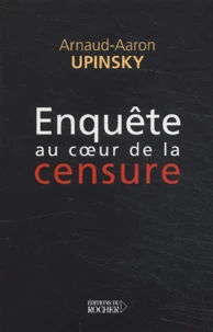 Enquete Au Coeur De La Censure