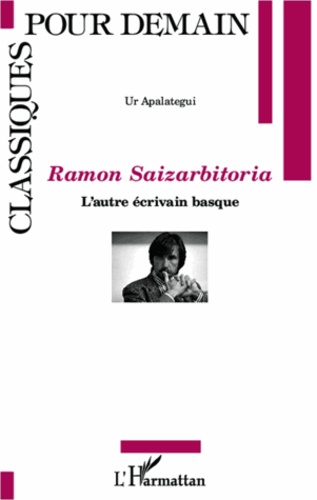 Ramon Saizarbitoria. L'autre écrivain basque