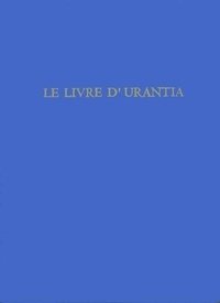 Urantia Foundation - Le livre d'Urantia.