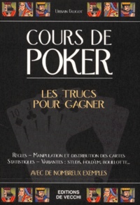 Urbain Faligot - Cours De Poker. Les Trucs Pour Gagner.