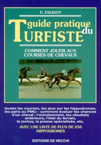 Urbain Faligot - Guide Pratique Du Turfiste. Comment Jouer Aux Courses De Chevaux.