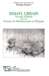 Voyage d'Orient. suivi de Poèmes de Ménilmontant et d'Égypte