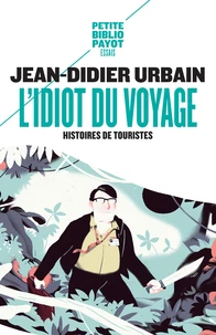 L'idiot du voyage.