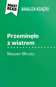 Przeminęło z wiatrem książka Margaret Mitchell (Analiza książki)