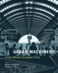 Urban Machinery - Inside Modern European Cities.