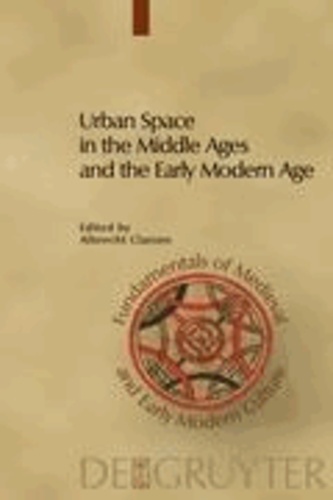 Urban Space in the Middle Ages and the Early Modern Age.