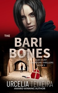  Urcelia Teixeira - The Bari Bones - Alex Hunt Adventure Thrillers, #5.